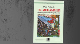 Doğu Perinçek yazdı: Hz. Muhammed - Silahlı Peygamberin Medeniyet Devrimi